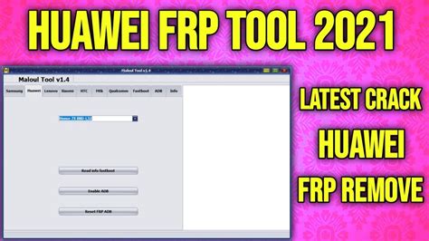 The overall interface of the tool is very simple and comes with only two buttons i. . Huawei frp tool crack 2021